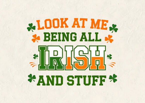 Download Look at Me Saint Patrick's Day T-shirt - Saint patrick's Collection