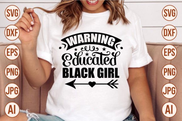 Download Warning Educated Black Girl SVG Designs - Premium Resources